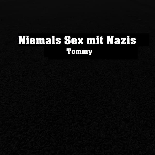 Niemals Sex mit Nazis